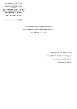 SERVICE REGION DES PECHES ET DE LA SURVEILLANCE DE ZIGUINCHOR ET KOLDA N………………… SRPSZK RECENSEMENT DES ENGINS (Fil