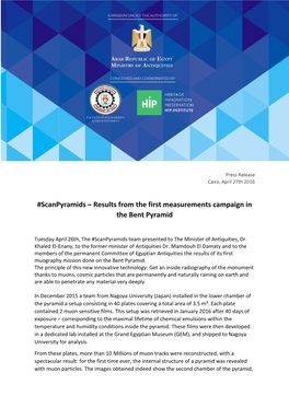 Results from the First Measurements Campaign in the Bent Pyramid