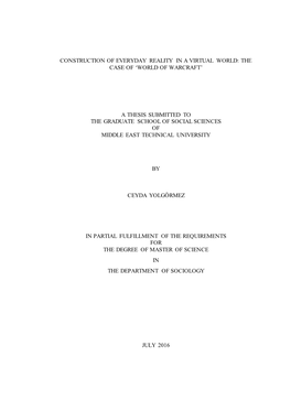 Construction of Everyday Reality in a Virtual World: the Case of 'World of Warcraft' a Thesis Submitted to the Graduate Scho