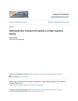 Optimizing Pairs Trading of US Equities in a High Frequency Setting