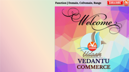 VEDANTU COMMERCE Function | Domain, Codomain, Range Function | Domain, Codomain, Range Function | Domain, Codomain, Range