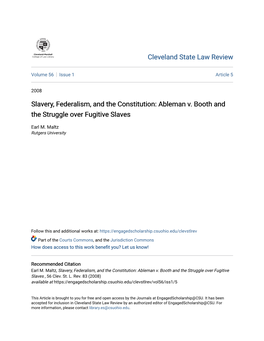 Slavery, Federalism, and the Constitution: Ableman V. Booth and the Struggle Over Fugitive Slaves