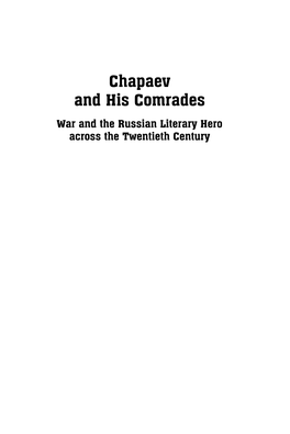 Chapaev and His Comrades War and the Russian Literary Hero Across the Twentieth Century Cultural Revolutions: Russia in the Twentieth Century