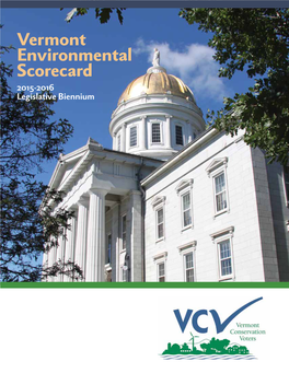 Vermont Environmental Scorecard 2015-2016 Legislative Biennium Vermont Environmental Scorecard
