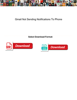 Gmail Not Sending Notifications to Phone