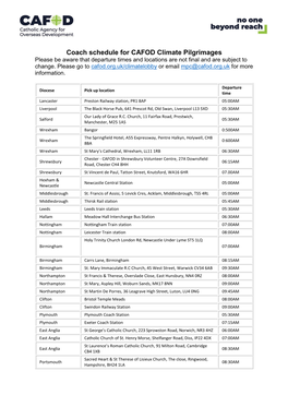 Coach Schedule for CAFOD Climate Pilgrimages Please Be Aware That Departure Times and Locations Are Not Final and Are Subject to Change