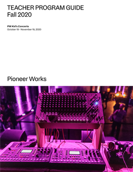 TEACHER PROGRAM GUIDE Fall 2020 Pioneer Works