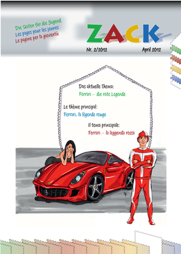 Nr. 2/2012 April 2012 Das Aktuelle Thema: Ferrari – Die Rote Legende Il Tema Principale: Ferrari – La Leggenda Rossa Le Th