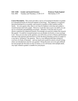 SOC 342B Gender and Social Structure Professor Paula England Fall, 2004 Tuesdays and Thursdays, 11:00-12:15 Mcclatchey 21/59