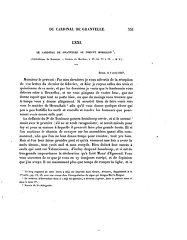 DU CARDINAL DE GRANVELLE. 335 LXXI. Monsieur Le Prévost : Par Mes Dernières Je Vous Advertiz De La Réception De Voz Lettres D
