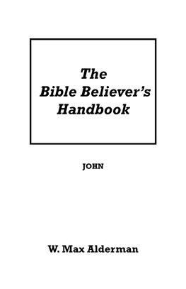 The Gospel of John, and Also the Revela- Tion Prophecy