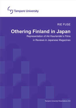 Othering Finland in Japan Representation of Aki Kaurismäki´S Films in Reviews in Japanese Magazines