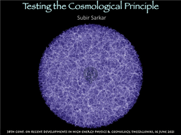 Testing the Cosmological Principle Subir Sarkar
