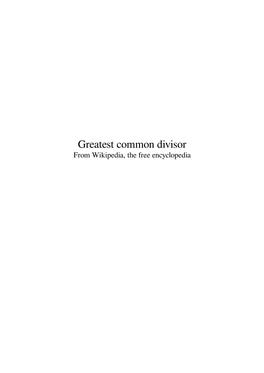 Greatest Common Divisor from Wikipedia, the Free Encyclopedia Contents