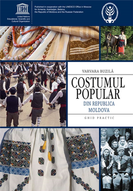 Costumul Popular Din Republica Moldova: Ghid Practic; 2011