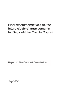 Final Recommendations for Bedfordshire County Council’S Future Electoral Arrangements (See Tables 1 and 2 and Paragraphs 172 –173) Are