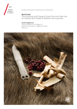 Bark Food the Continuity and Change of Scots Pine Inner Bark Use for Food by Sámi People in Northern Fennoscandia
