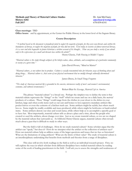 Methods and Theory of Material Culture Studies Dr. Ann Mccleary History 6202 Amcclear@Westga.Edu Fall 2017 678-839-6141 ______