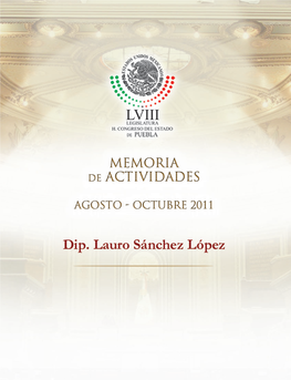 Dip. Lauro Sánchez López Durante El Receso Del Congreso Agosto-Octubre De 2011