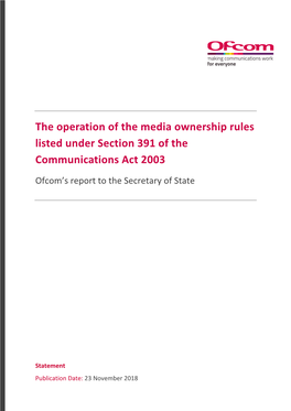 The Operation of the Media Ownership Rules Listed Under Section 391 of the Communications Act 2003 Ofcom’S Report to the Secretary of State