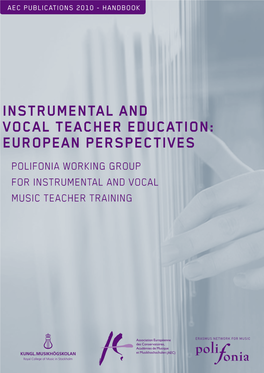 Instrumental and Vocal Teacher Education: European Perspectives Polifonia Working Group for Instrumental and Vocal Music Teacher Training