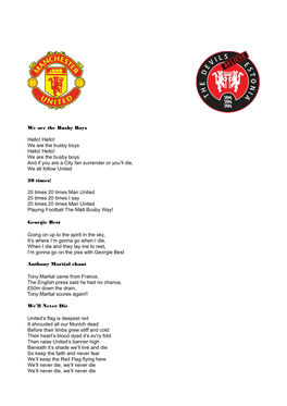 We Are the Busby Boys Hello! Hello! We Are the Busby Boys and If You Are a City Fan Surrender Or You’Ll Die, We All Follow United