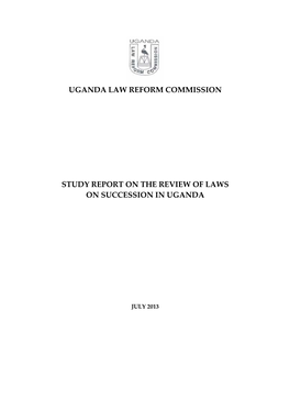 Uganda Law Reform Commission Study Report on the Review of Laws on Succession in Uganda