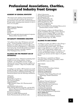 Professional Associations, Charities, and Industry Front Groups Acad - Alli ACADEMY of GENERAL DENTISTRY Abbott Laboratories Paratek Pharmaceuticals, Inc