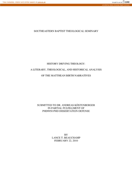 A Literary, Theological, and Historical Analysis of the Matthean Birth Narratives, It Is Clear That History Was Driving Theology in Matthew’S Account