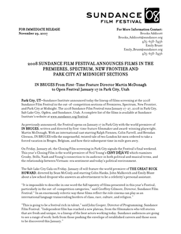 2008 Sundance Film Festival Announces Films in the Premierespremieres,, Spectrum, New Frontier and Park City at Midnight Sections