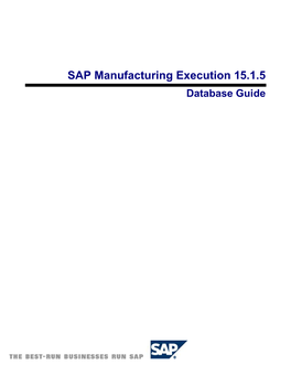 SAP Manufacturing Execution 15.1.5 Database Guide © Copyright 2017 SAP AG