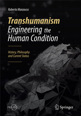 Transhumanism Engineering the Human Condition