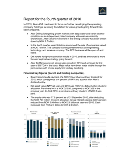 Report for the Fourth Quarter of 2010 in 2010, Aker ASA Continued to Focus on Further Developing the Operating Company Holdings