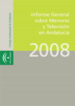 Informe General Sobre Menores Y Televisión En Andalucía 2008