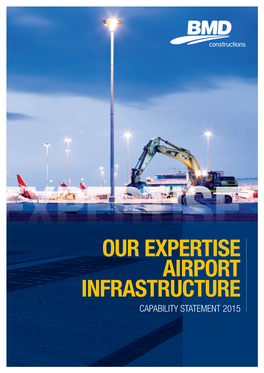 Our Expertise Airport Infrastructure Capability Statement 2015