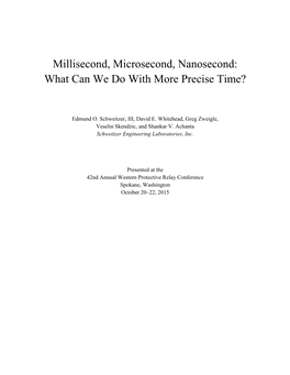 Millisecond, Microsecond, Nanosecond: What Can We Do with More Precise Time?
