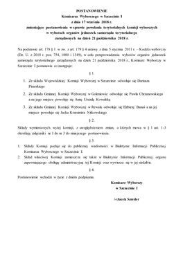 POSTANOWIENIE Komisarza Wyborczego W Szczecinie I Z Dnia 17 Września 2018 R. Zmieniające Postanowienia W Sprawie Powołania Te