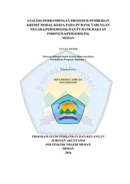 ANALISIS PERBANDINGAN PROSEDUR PEMBERIAN KREDIT MODAL KERJA PADA PT BANK TABUNGAN NEGARA(PERSERO)Tbk DAN PT BANK RAKYAT INDONESIA(PERSERO)Tbk MEDAN