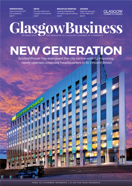 NEW GENERATION Scottishpower Has Energised the City Centre with Its Imposing, Newly-Opened Corporate Headquarters in St Vincent Street