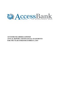 Accessbank Liberia Limited Annual Report and Financial Statements for the Year Ended December 31, 2019