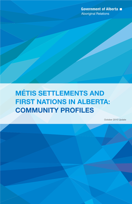 Métis Settlements and First Nations in Alberta: Community Profiles