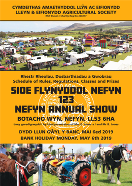 SIOE FLYNYDDOL NEFYN 123 NEFYN ANNUAL SHOW BOTACHO WYN, NEFYN, LL53 6HA Trwy Garedigrwydd / by Kind Permission of Mrs E