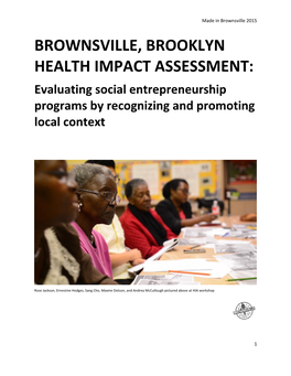 BROWNSVILLE, BROOKLYN HEALTH IMPACT ASSESSMENT: Evaluating Social Entrepreneurship Programs by Recognizing and Promoting Local Context