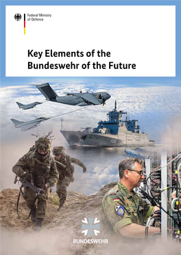 Key Elements of the Bundeswehr of the Future Content