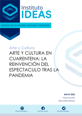 Arte Y Cultura En Cuarentena: La Reinvención Del Espectaculo Tras La Pandemia