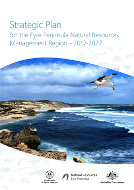 Strategic Plan for the Eyre Peninsula Natural Resources Management Region - 2017-2027 Spencer