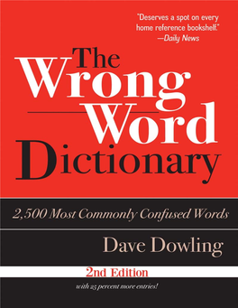 The Wrong Word Dictionary : 2,500 Commonly Confused Words/Dave Dowling