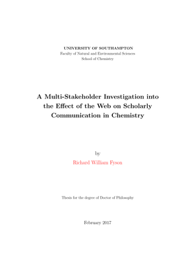 A MULTI-STAKEHOLDER INVESTIGATION INTO the EFFECT of the WEB on SCHOLARLY COMMUNICATION in CHEMISTRY by Richard William Fyson