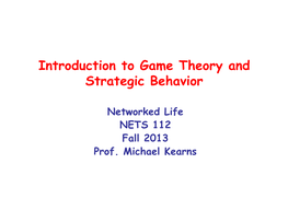 Introduction to Game Theory and Strategic Behavior