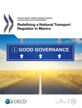 Redefining a National Transport Regulator in Mexico STRENGTHENING COMPETITIVENESS in MEXICO THROUGH REGULATORY IMPROVEMENT